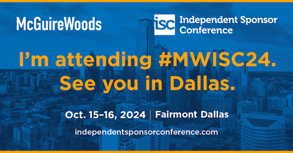 Backer North Investments at the 7th McGuireWoods Independent Sponsor Conference (#MWISC24)